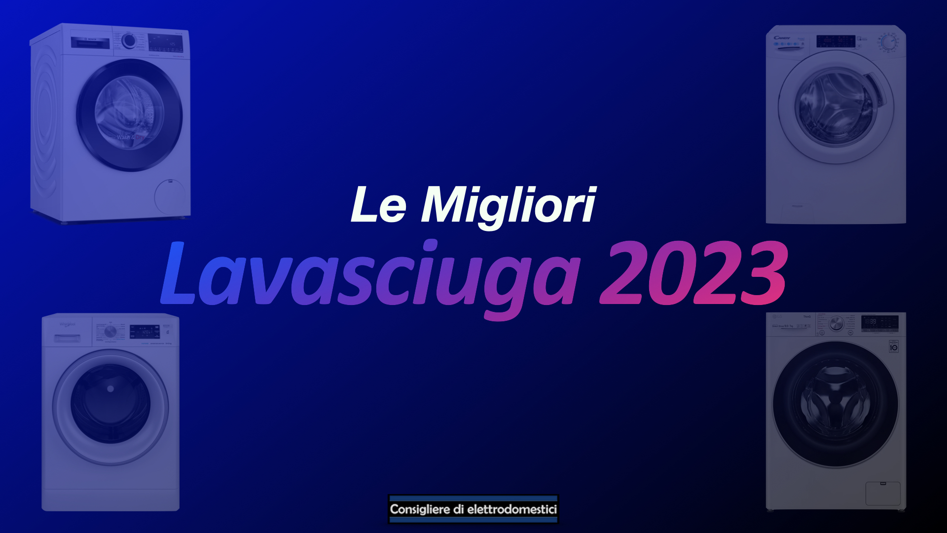 Le Migliori Lavasciuga 2023 (VIDEO)