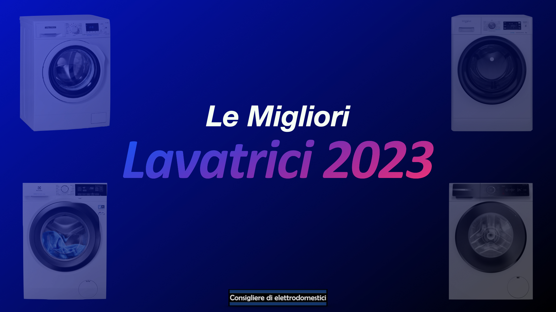 Le Migliori Lavatrici 2023 (VIDEO)